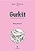 Gurkšt: Nuotykinga kelionė ...