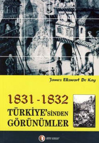 1831 - 1832 Türkiye'sinden Görünümler (Paperback)