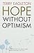 Hope Without Optimism