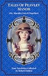 Tales Of Peavley Manor (Or, Macalley Gets It Together) Tales Of Peavley Manor (Or, Macalley Gets It Together)