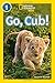 Go, Cub! by National Geographic Kids