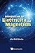Introduction To Electricity And Magnetism by John Dirk Walecka