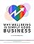 Why Wellbeing is Simply Good Business by Charu Raheja