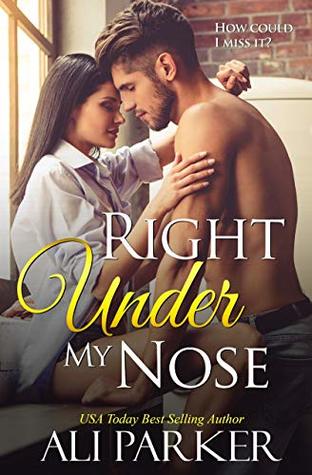 Right Under My Nose (Right Under My Nose #1-3; Always You #1)