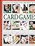Learn to Play the 200 Best-Ever Card Games
