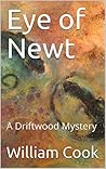 Eye of Newt (The Driftwood Mysteries #2) Eye of Newt (The Driftwood Mysteries #2)