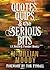 Quotes, Quips, & the Serious Bits by McMillian Moody