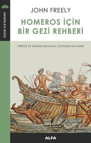 Homeros İçin Bir Gezi Rehberi: Türkiye ve Akdeniz Boyunca Odysseus'un İzinde (Paperback)