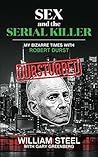 Sex and the Serial Killer: My Bizarre Times with Robert Durst