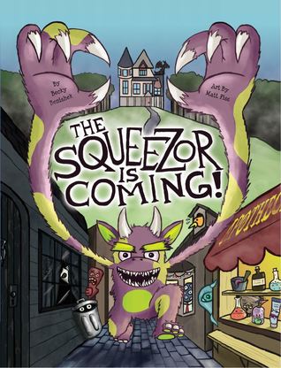 The Squeezor is Coming! (Hardcover)