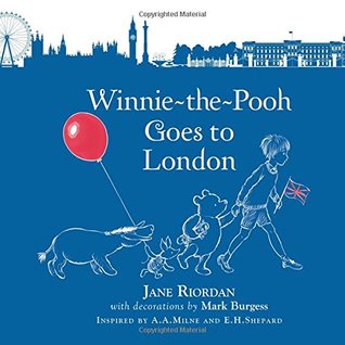 Winnie-the-Pooh Goes To London (Hardcover)