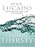 Come Thirsty by Max Lucado