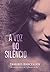 A Voz do Silêncio