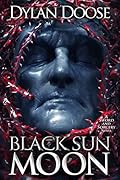 Black Sun Moon: A Dark Epic Fantasy Adventure