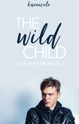 The Wild Child (Stick With Me, #1)