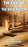 The Case of the Dead Doctor (Black Heath Classic Crime)