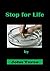 Stop for Life by John Turco