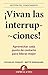 ¡Vivan las interrupciones! by Douglas R. Conant