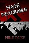 Hate Inexorable