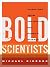 Bold Scientists: Dispatches...