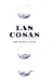 Las cosas / As coisas