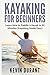 Kayaking for beginners: lea...