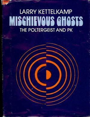 Mischievous Ghosts: The Poltergeist and PK