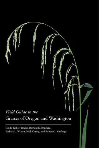 Field Guide to the Grasses of Oregon and Washington (Paperback)