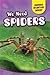 We Need Spiders (Creatures We Can't Live Without, 5)