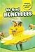 We Need Honeybees (Creatures We Can't Live Without)