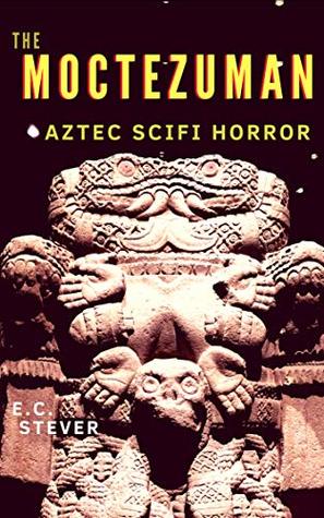 The Moctezuman: Darkly Humorous Science Fiction