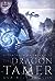 The Dragon Tamer (Alveria Dragon Akademy, #1)