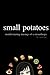 small potatoes by Sarah Hunt