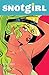 Snotgirl #12 Heat Wave (Snotgirl, #12)