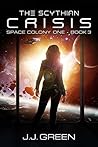 The Scythian Crisis (Space Colony One, #3)