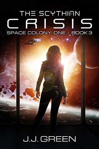 The Scythian Crisis (Space Colony One, #3)