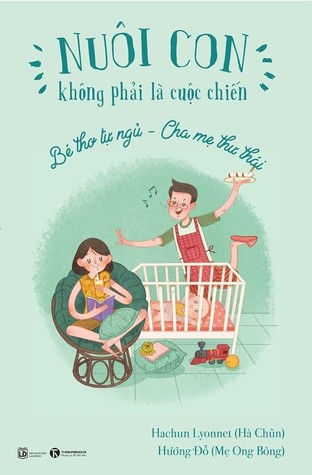 Nuôi con không phải là cuộc chiến - E.A.S.Y - Bé thơ tự ngủ, Cha mẹ thư thái