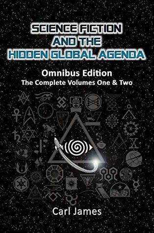 Science Fiction and the Hidden Global Agenda - Omnibus Edition (Kindle Edition)