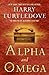 Alpha and Omega