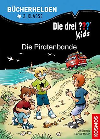 Die drei ??? Kids, Bücherhelden, Die Piratenbande (drei Fragezeichen Kids) (German Edition)