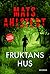 Fruktans hus by Mats Ahlstedt