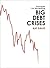 Principles for Navigating Big Debt Crises