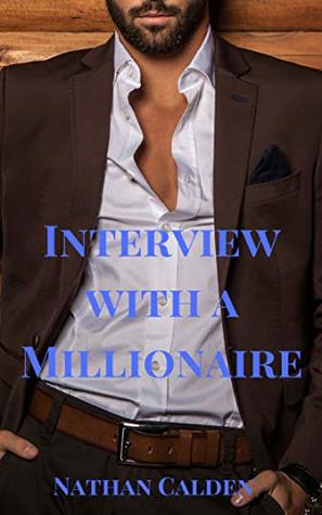 Interview with a Millionaire (Kindle Edition)