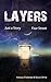 Layers: A Journey To a Diff...
