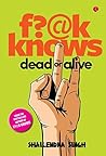 F?@k Knows by Shailendra Singh