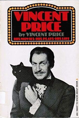 Vincent Price, his movies, his plays, his life (An I want to know about book)