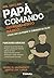 Papá comando. Entrenamiento...