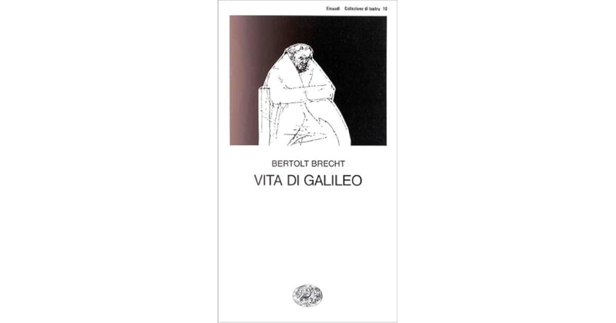 Vita di Galileo by Bertolt Brecht