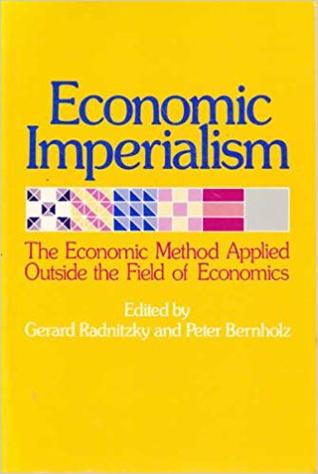 Economic Imperialism: The Economic Approach Applied Outside the Field of Economics