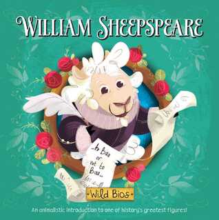 Wild Bios: William Sheepspeare (Board Book)